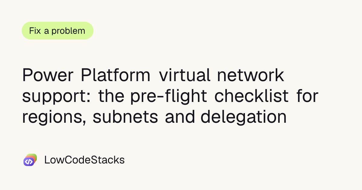 Power Platform virtual network support: the pre-flight checklist for ...